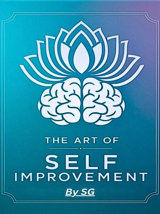 Title details for The Art of Self Improvement by SG - Available